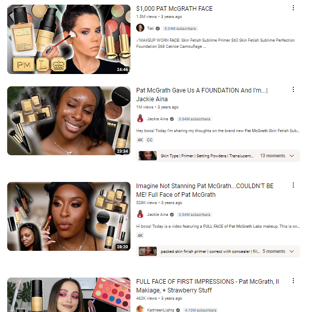 Reviews from Tati Westbrook, Jackie Aina, and Kathleen lights- all giant beauty influencers in the Youtube Space discussing Pat McGrath