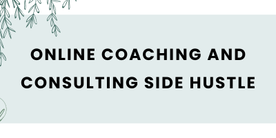 Online Coaching and Consulting Side Hustle