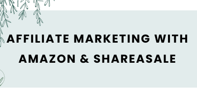 Affiliate Marketing with Amazon & ShareASale Side Hustle