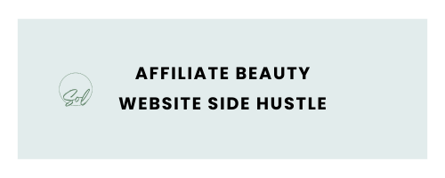 Affiliate Beauty Website Side Hustle