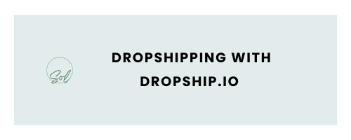 Dropshipping with Dropship.io